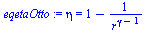 `:=`(eqetaOtto, eta = `+`(1, `-`(`/`(1, `*`(`^`(r, `+`(gamma, `-`(1))))))))