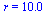 r = 10.