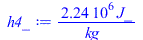 Typesetting:-mprintslash([h4_ := `+`(`/`(`*`(2237076.564, `*`(J_)), `*`(kg_)))], [`+`(`/`(`*`(2237076.564, `*`(J_)), `*`(kg_)))])