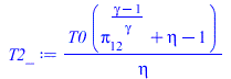 Typesetting:-mprintslash([T2_ := `/`(`*`(T0, `*`(`+`(`^`(pi[12], `/`(`*`(`+`(gamma, `-`(1))), `*`(gamma))), eta, `-`(1)))), `*`(eta))], [`/`(`*`(T0, `*`(`+`(`^`(pi[12], `/`(`*`(`+`(gamma, `-`(1))), `*...