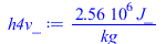 Typesetting:-mprintslash([h4v_ := `+`(`/`(`*`(2564513.450, `*`(J_)), `*`(kg_)))], [`+`(`/`(`*`(2564513.450, `*`(J_)), `*`(kg_)))])