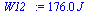 `:=`(W12_, `+`(`*`(175.9557445, `*`(J_))))