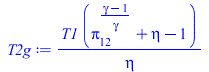 Typesetting:-mprintslash([T2g := `/`(`*`(T1, `*`(`+`(`^`(pi[12], `/`(`*`(`+`(gamma, `-`(1))), `*`(gamma))), eta, `-`(1)))), `*`(eta))], [`/`(`*`(T1, `*`(`+`(`^`(pi[12], `/`(`*`(`+`(gamma, `-`(1))), `*...