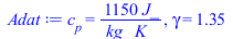Typesetting:-mprintslash([Adat := c[p] = `+`(`/`(`*`(1150, `*`(J_)), `*`(kg_, `*`(K_)))), gamma = 1.35], [c[p] = `+`(`/`(`*`(1150, `*`(J_)), `*`(kg_, `*`(K_)))), gamma = 1.35])