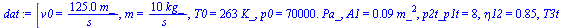 [v0 = `+`(`/`(`*`(125.0, `*`(m_)), `*`(s_))), m = `+`(`/`(`*`(10, `*`(kg_)), `*`(s_))), T0 = `+`(`*`(263, `*`(K_))), p0 = `+`(`*`(0.70e5, `*`(Pa_))), A1 = `+`(`*`(0.9e-1, `*`(`^`(m_, 2)))), p2t_p1t = ...