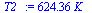 `+`(`*`(624.36, `*`(K_)))