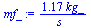 `+`(`/`(`*`(1.1661, `*`(kg_)), `*`(s_)))