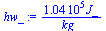 `+`(`/`(`*`(0.10446e6, `*`(J_)), `*`(kg_)))