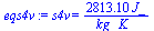 s4v = `+`(`/`(`*`(2813.1, `*`(J_)), `*`(kg_, `*`(K_))))