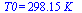 T0 = `+`(`*`(298.15, `*`(K_)))
