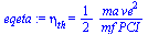 eta[th] = `+`(`/`(`*`(`/`(1, 2), `*`(ma, `*`(`^`(ve, 2)))), `*`(mf, `*`(PCI))))