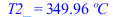 T2_ = `+`(`*`(349.9586184, `*`(�C)))