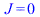 J = 0