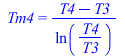 Tm4 = `/`(`*`(`+`(T4, `-`(T3))), `*`(ln(`/`(`*`(T4), `*`(T3)))))
