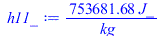 Typesetting:-mprintslash([h11_ := `+`(`/`(`*`(753681.6847, `*`(J_)), `*`(kg_)))], [`+`(`/`(`*`(753681.6847, `*`(J_)), `*`(kg_)))])