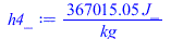 Typesetting:-mprintslash([h4_ := `+`(`/`(`*`(367015.0493, `*`(J_)), `*`(kg_)))], [`+`(`/`(`*`(367015.0493, `*`(J_)), `*`(kg_)))])