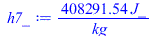 Typesetting:-mprintslash([h7_ := `+`(`/`(`*`(408291.5356, `*`(J_)), `*`(kg_)))], [`+`(`/`(`*`(408291.5356, `*`(J_)), `*`(kg_)))])