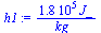 `:=`(h1, `+`(`/`(`*`(0.176e6, `*`(J_)), `*`(kg_))))