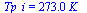 Tp_i = `+`(`*`(273., `*`(K_)))