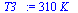 `:=`(T3_, `+`(`*`(310, `*`(K_))))