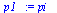 `:=`(p1_, pi_)