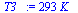`:=`(T3_, `+`(`*`(293, `*`(K_))))
