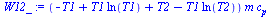 `:=`(W12_, `*`(`+`(`-`(T1), `*`(T1, `*`(ln(T1))), T2, `-`(`*`(T1, `*`(ln(T2))))), `*`(m, `*`(c[p]))))