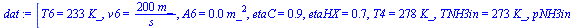 `:=`(dat, [T6 = `+`(`*`(233, `*`(K_))), v6 = `+`(`/`(`*`(200, `*`(m_)), `*`(s_))), A6 = `+`(`*`(0.20e-2, `*`(`^`(m_, 2)))), etaC = .85, etaHX = .7, T4 = `+`(`*`(278, `*`(K_))), TNH3in = `+`(`*`(273, `...