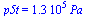p5t = `+`(`*`(0.13e6, `*`(Pa_)))
