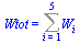 Wtot = Sum(W[i], i = 1 .. 5)