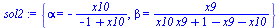 {alpha = `+`(`-`(`/`(`*`(x10), `*`(`+`(`-`(1), x10))))), beta = `/`(`*`(x9), `*`(`+`(`*`(x10, `*`(x9)), 1, `-`(x9), `-`(x10))))}