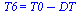 T6 = `+`(T0, `-`(DT))