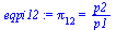 `:=`(eqpi12, pi[12] = `/`(`*`(p2), `*`(p1)))