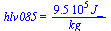 hlv085 = `+`(`/`(`*`(0.95e6, `*`(J_)), `*`(kg_)))