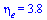 eta[e] = 3.8