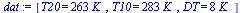 [T20 = `+`(`*`(263, `*`(K_))), T10 = `+`(`*`(283, `*`(K_))), DT = `+`(`*`(8, `*`(K_)))]