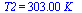 T2 = `+`(`*`(303., `*`(K_)))