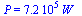 P = `+`(`*`(0.72e6, `*`(W_)))