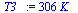 `:=`(T3_, `+`(`*`(306, `*`(K_))))