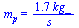 m[p] = `+`(`/`(`*`(1.74, `*`(kg_)), `*`(s_)))