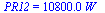 PR12 = `+`(`*`(0.108e5, `*`(W_)))
