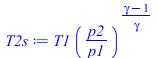 `*`(T1, `*`(`^`(`/`(`*`(p2), `*`(p1)), `/`(`*`(`+`(gamma, `-`(1))), `*`(gamma)))))