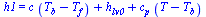 h1 = `+`(`*`(c, `*`(`+`(T[b], `-`(T[f])))), h[lv0], `*`(c[p], `*`(`+`(T, `-`(T[b])))))