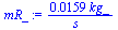 `+`(`/`(`*`(0.159e-1, `*`(kg_)), `*`(s_)))