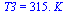 T3 = `+`(`*`(315., `*`(K_)))