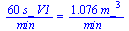 `+`(`/`(`*`(60, `*`(s_, `*`(V1))), `*`(min_))) = `+`(`/`(`*`(1.076, `*`(`^`(m_, 3))), `*`(min_)))