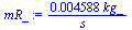 `+`(`/`(`*`(0.4588e-2, `*`(kg_)), `*`(s_)))
