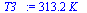 `+`(`*`(313.2, `*`(K_)))