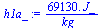 `+`(`/`(`*`(0.6913e5, `*`(J_)), `*`(kg_)))