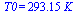 T0 = `+`(`*`(293.15, `*`(K_)))